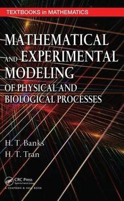Mathematical and Experimental Modeling of Physical and Biological Processes(English, Electronic book text, Banks H.T.)