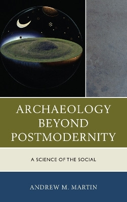 Archaeology beyond Postmodernity(English, Hardcover, Martin Andrew M.)