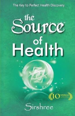 The Source of Health(English, Paperback, Sirshree)