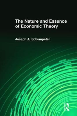 The Nature and Essence of Economic Theory(English, Paperback, Schumpeter Joseph A.)