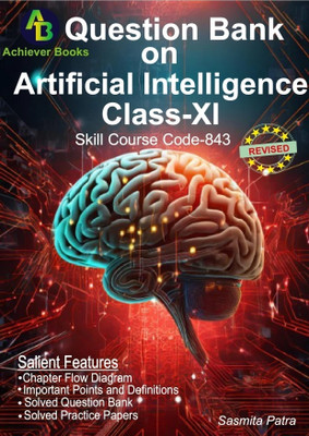 Question Bank on Artificial Intelligence for class-XI  - AI resource(Paperback, Achiever Books Content Development Team)