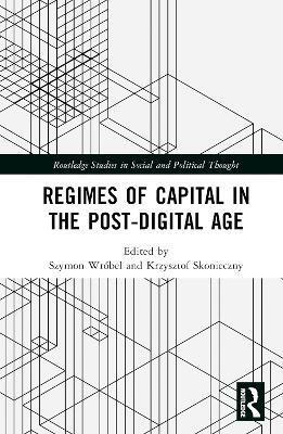 Regimes of Capital in the Post-Digital Age(English, Hardcover, unknown)