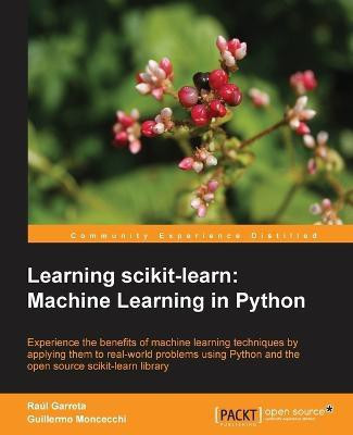 Learning scikit-learn: Machine Learning in Python(English, Paperback, Tompson Raul G)