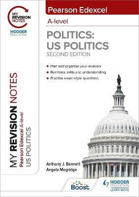 My Revision Notes: Pearson Edexcel A Level Politics: US Politics: Second Edition(English, Paperback, Bennett Anthony J)