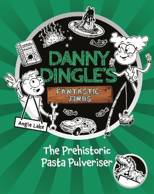Danny Dingle's Fantastic Finds: The Prehistoric Pasta Pulveriser (Book 9)(English, Paperback, unknown)