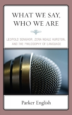 What We Say, Who We Are(English, Hardcover, English Parker)