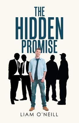 The Hidden Promise(English, Paperback, O'Neill Liam)