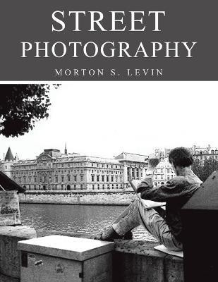 Street Photography(English, Paperback, Levin Morton S)