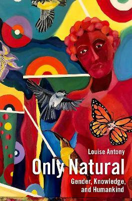 Only Natural(English, Hardcover, Antony Louise)
