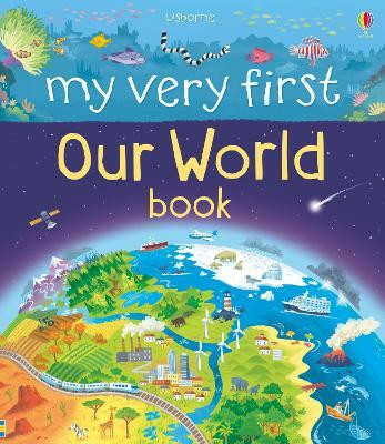 My Very First Our World Book(English, Board book, Oldham Matthew)
