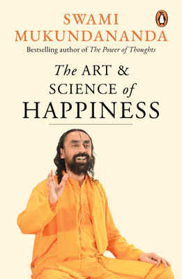 The Art and Science of Happiness(English, Paperback, Mukundananda Swami)