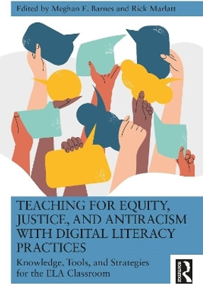 Teaching for Equity, Justice, and Antiracism with Digital Literacy Practices(English, Paperback, unknown)