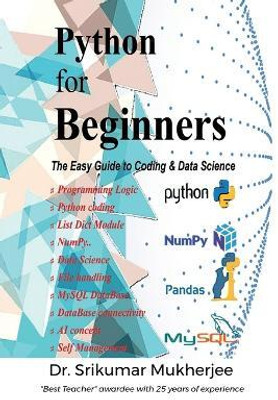 Python for Beginners(English, Paperback, Dr Srikumar Mukherjee)