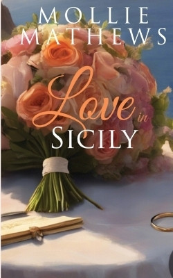 Love In Sicily(English, Paperback, Mathews Mollie)