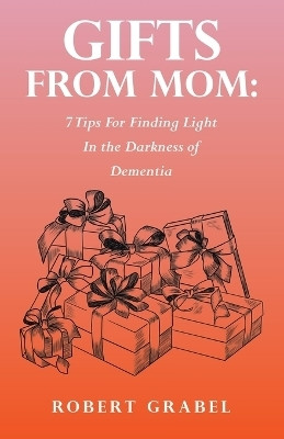 Gifts From Mom(English, Paperback, Grabel Robert)