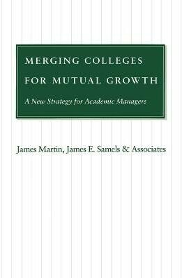 Merging Colleges for Mutual Growth(English, Paperback, Martin James)