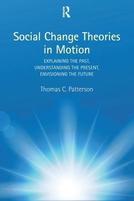 Social Change Theories in Motion(English, Paperback, Patterson Thomas C.)