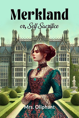 Merklandor, Self Sacrifice (Edition2024)(English, Paperback, Oliphant Mrs)