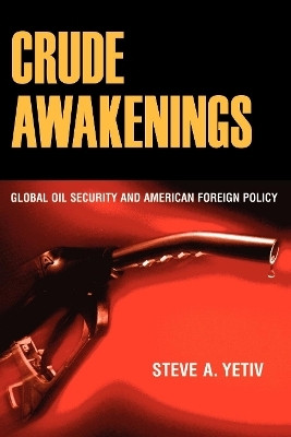 Crude Awakenings(English, Electronic book text, Yetiv Steve A.)