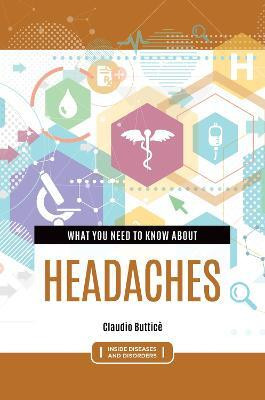 What You Need to Know about Headaches(English, Hardcover, Buttice Claudio)