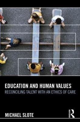 Education and Human Values(English, Hardcover, Slote Michael)