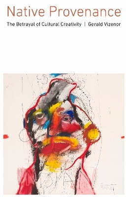 Native Provenance(English, Hardcover, Vizenor Gerald)