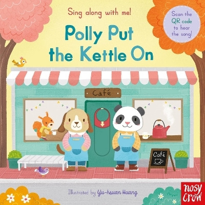 Sing Along With Me! Polly Put the Kettle On(English, Board book, unknown)