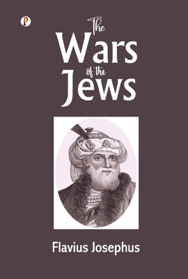 THE WARS OF THE JEWS(Paperback, Flavius Josephus)