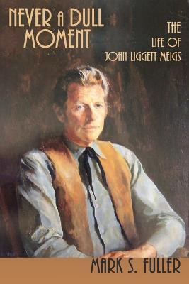 Never a Dull Moment(English, Paperback, Fuller Mark S)