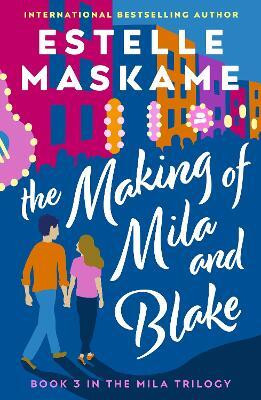 The Making of Mila and Blake (The MILA Trilogy 3)(English, Paperback, Maskame Estelle)