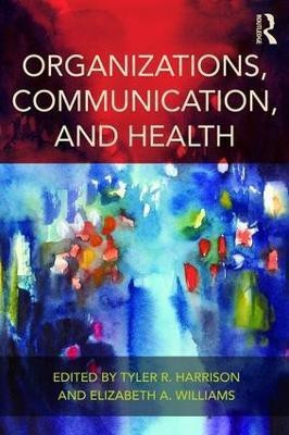 Organizations, Communication, and Health(English, Paperback, unknown)