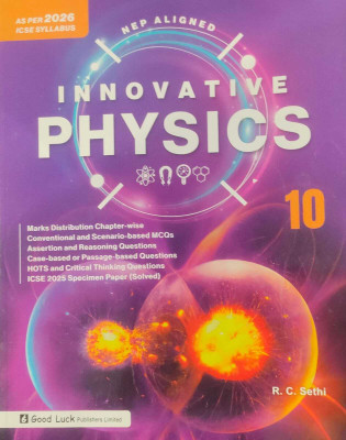 Good Luck Innovative Physics Class 10 (As Per 2026 ICSE Syllabus)(Paperback, R.C. Sethi)