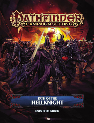 Pathfinder Campaign Setting: Path of the Hellknight(English, Paperback, Schneider F. Wesley)