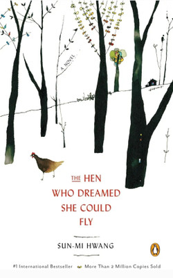 The Hen Who Dreamed She Could Fly(Paperback, Sun-mi Hwang)