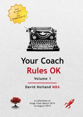Your Coach Rules OK Volume 1(English, Paperback, Holland Mba David)