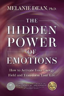 The Hidden Power of Emotions(English, Paperback, Dean Melanie Ph.D.)