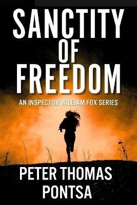 Sanctity of Freedom(English, Paperback, Pontsa Peter T)