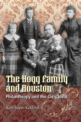 The Hogg Family and Houston(English, Paperback, Kirkland Kate Sayen)