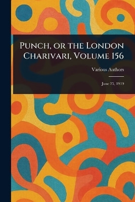 Punch, or the London Charivari, Volume 156(English, Paperback, Various)