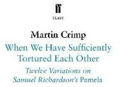 When We Have Sufficiently Tortured Each Other(English, Paperback, Crimp Martin)