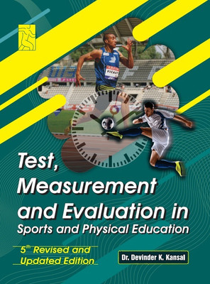 5th Test, Measurement and Evaluation in Sports and Physical Education(Paperback, Dr. Devinder K. Kansal)