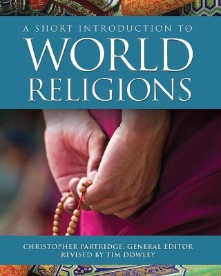 A Short Introduction to World Religions(English, Paperback, Dowley Timothy)