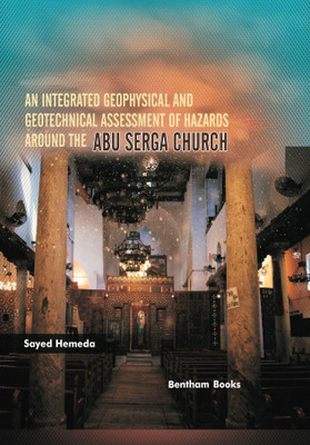 An Integrated Geophysical and Geotechnical Assessment of Hazards Around The Abu Serga Church(Hardcover, Sayed Hemeda)