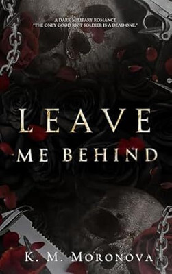 Leave Me Behind(Paperback, K. M. Moronova)