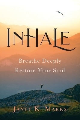 Inhale(English, Paperback, Marks Janet K)