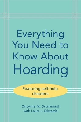 Everything You Need to Know About Hoarding(English, Paperback, Drummond Lynne M.)