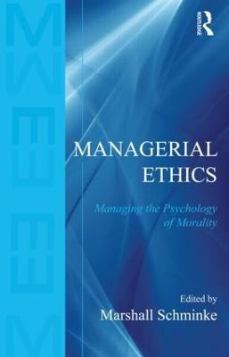 Managerial Ethics  - Managing the Psychology of Morality(English, Hardcover, unknown)