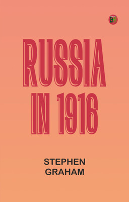 Russia in 1916(Paperback, Stephen Graham)