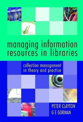 Managing Information Resources in Libraries(English, Electronic book text, Clayton Peter)