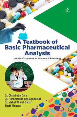 A TEXTBOOK OF BASIC PHARMACEUTICAL ANALYSIS(Paperback, Dr. Chinababu Dara, Dr. Hanumantha Rao Kandukuri, Dr. Vishal Bharat Babar, Shaik Meharaj)